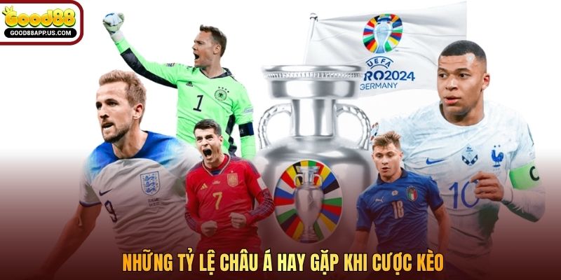 Những tỷ lệ châu Á hay gặp khi cược kèo