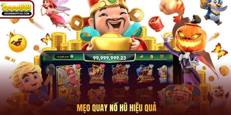 Mẹo quay nổ hũ hiệu quả