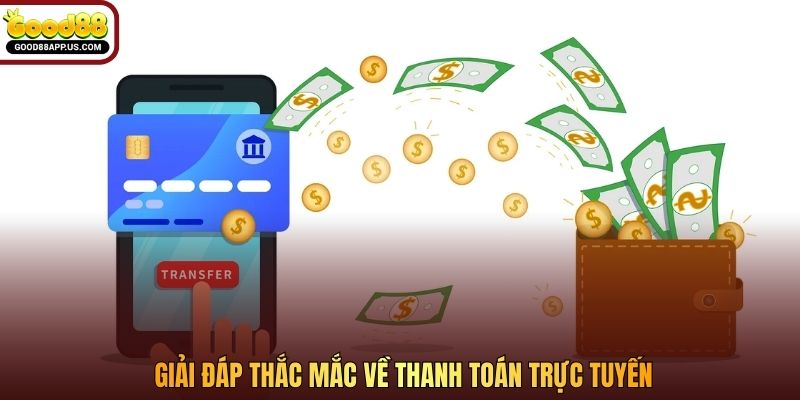 Giải đáp thắc mắc về thanh toán trực tuyến