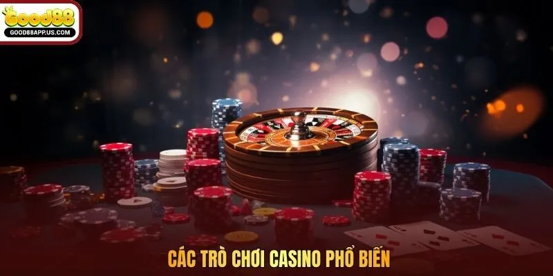 Các trò chơi casino phổ biến
