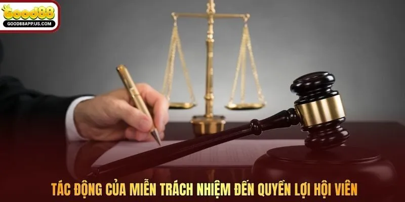 Tác động của miễn trách nhiệm đến quyền lợi hội viên